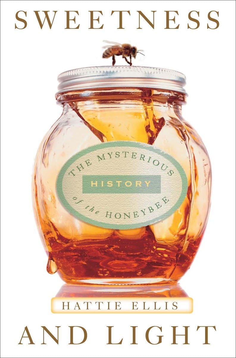 Sweetness and Light: The Mysterious History of the Honeybee,Used