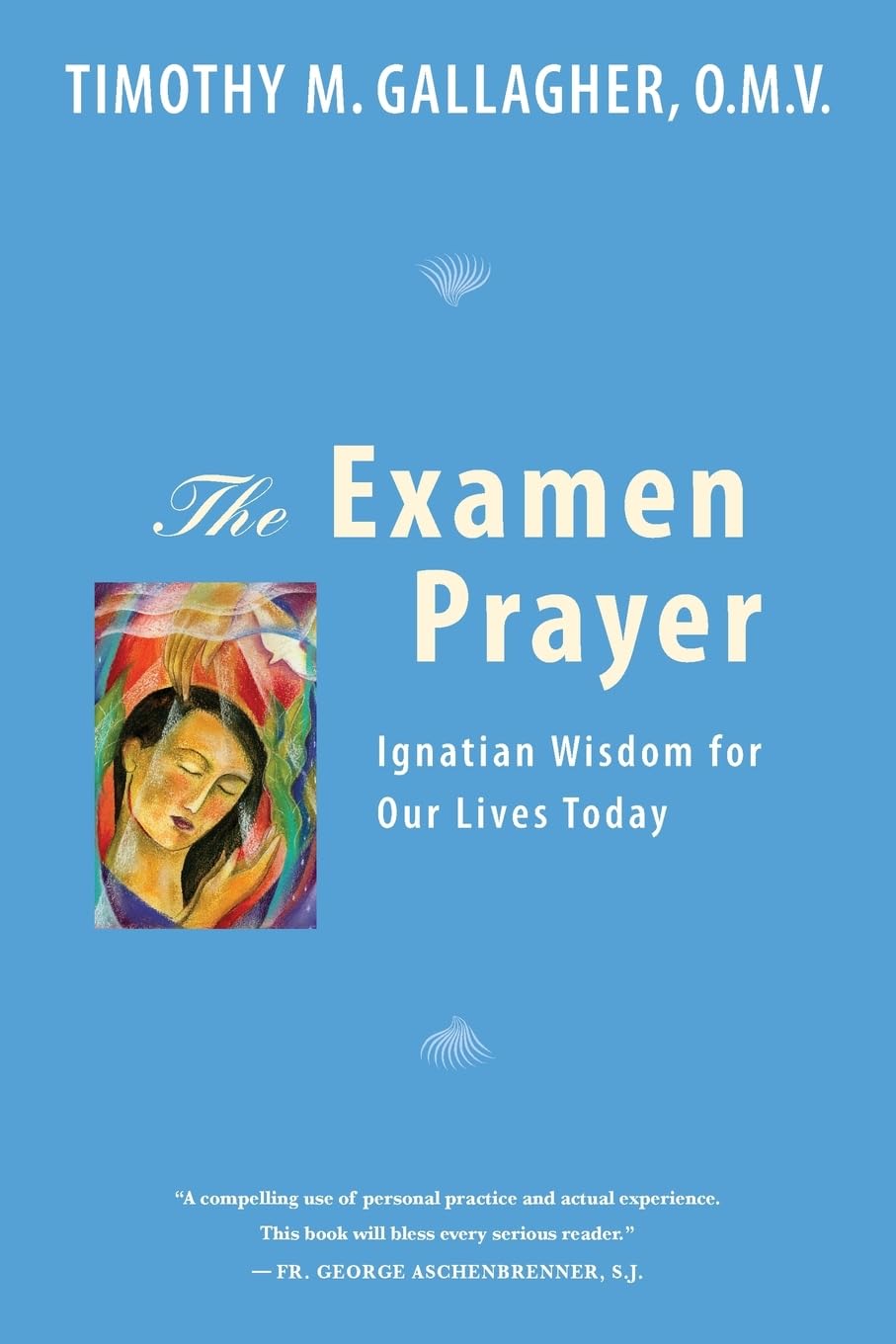 The Examen Prayer: Ignatian Wisdom for Our Lives Today,Used