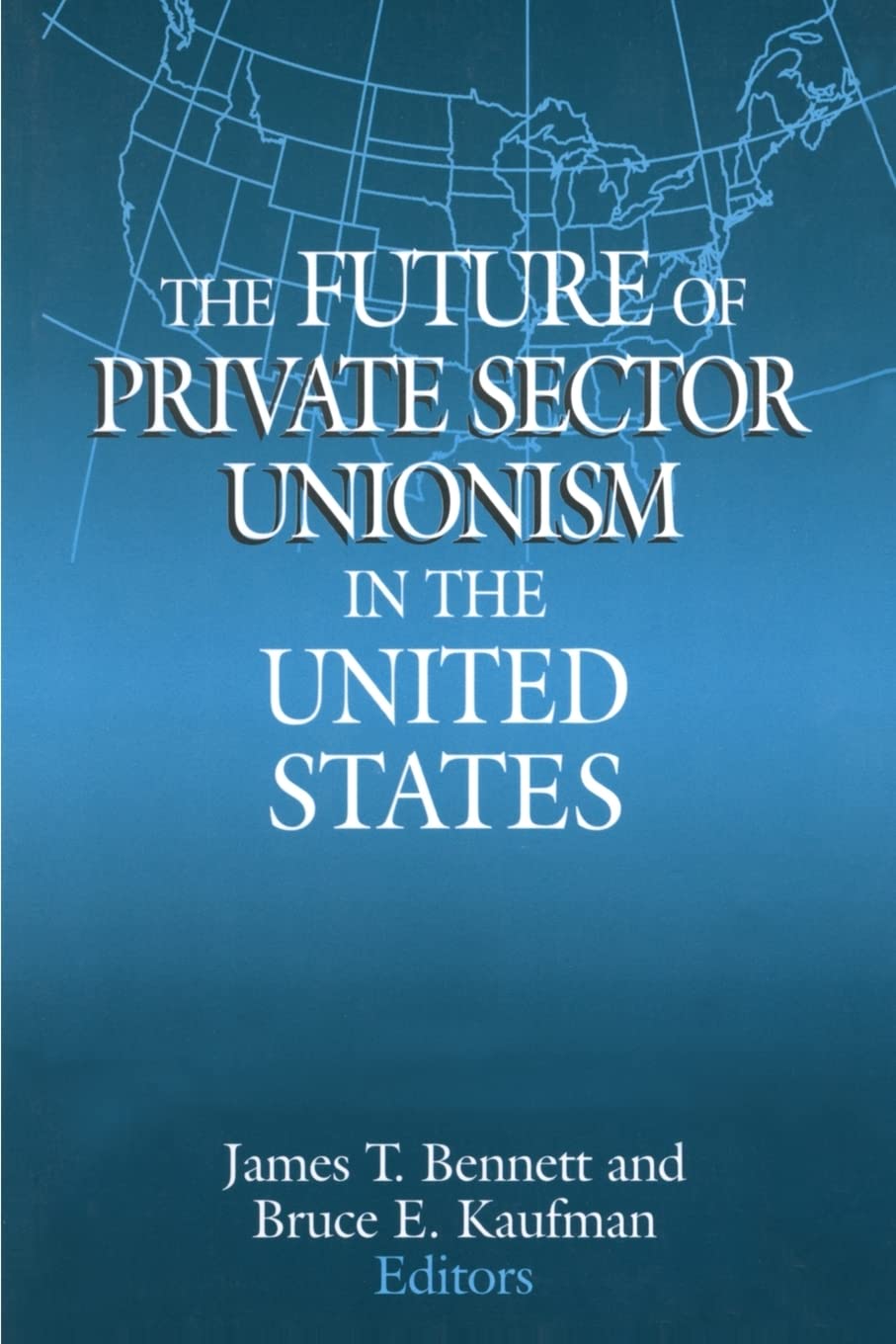 The Future of Private Sector Unionism in the United States (Issues in Work and Human Resources (Paperback)),Used
