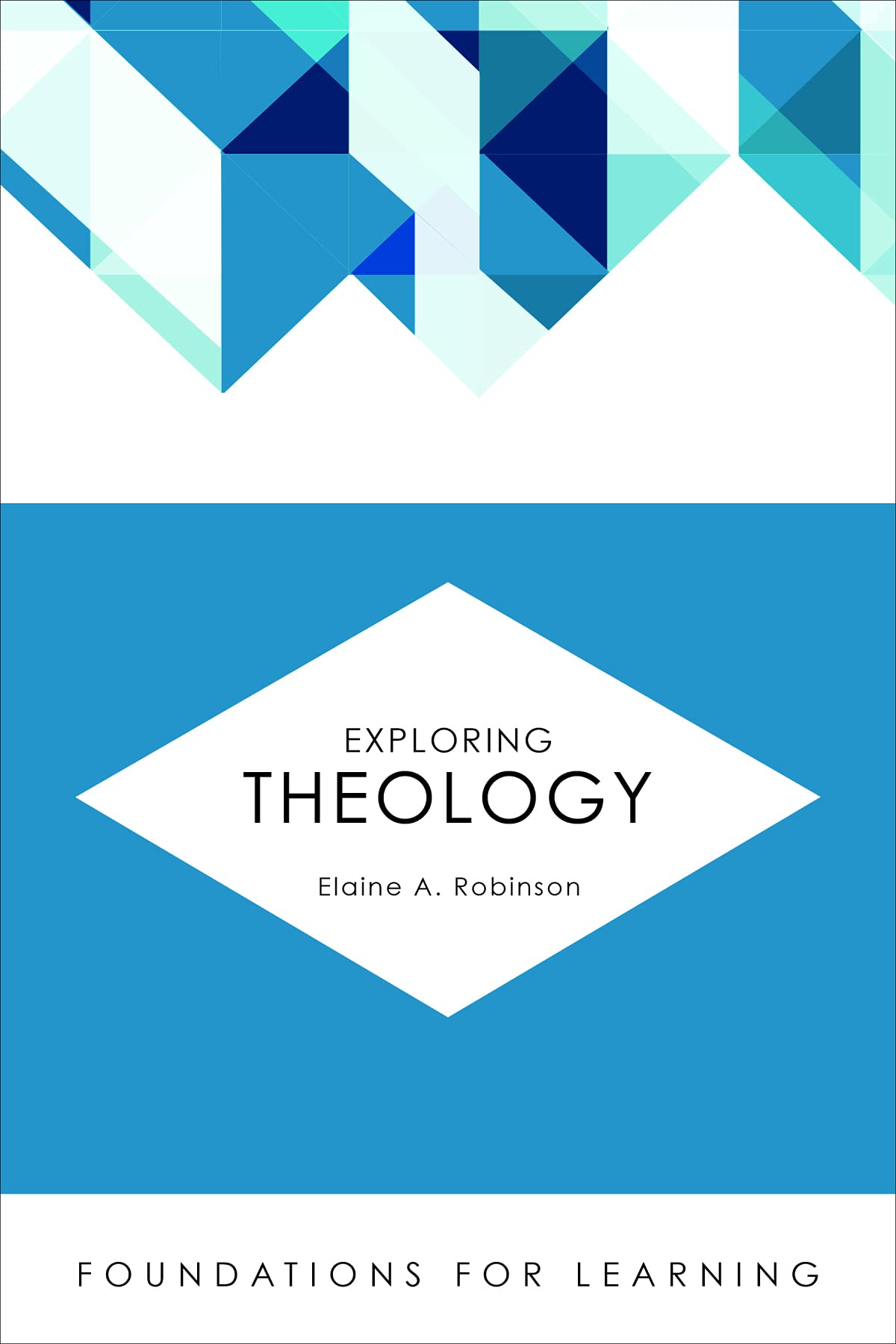Exploring Theology (Foundations for Learning),Used