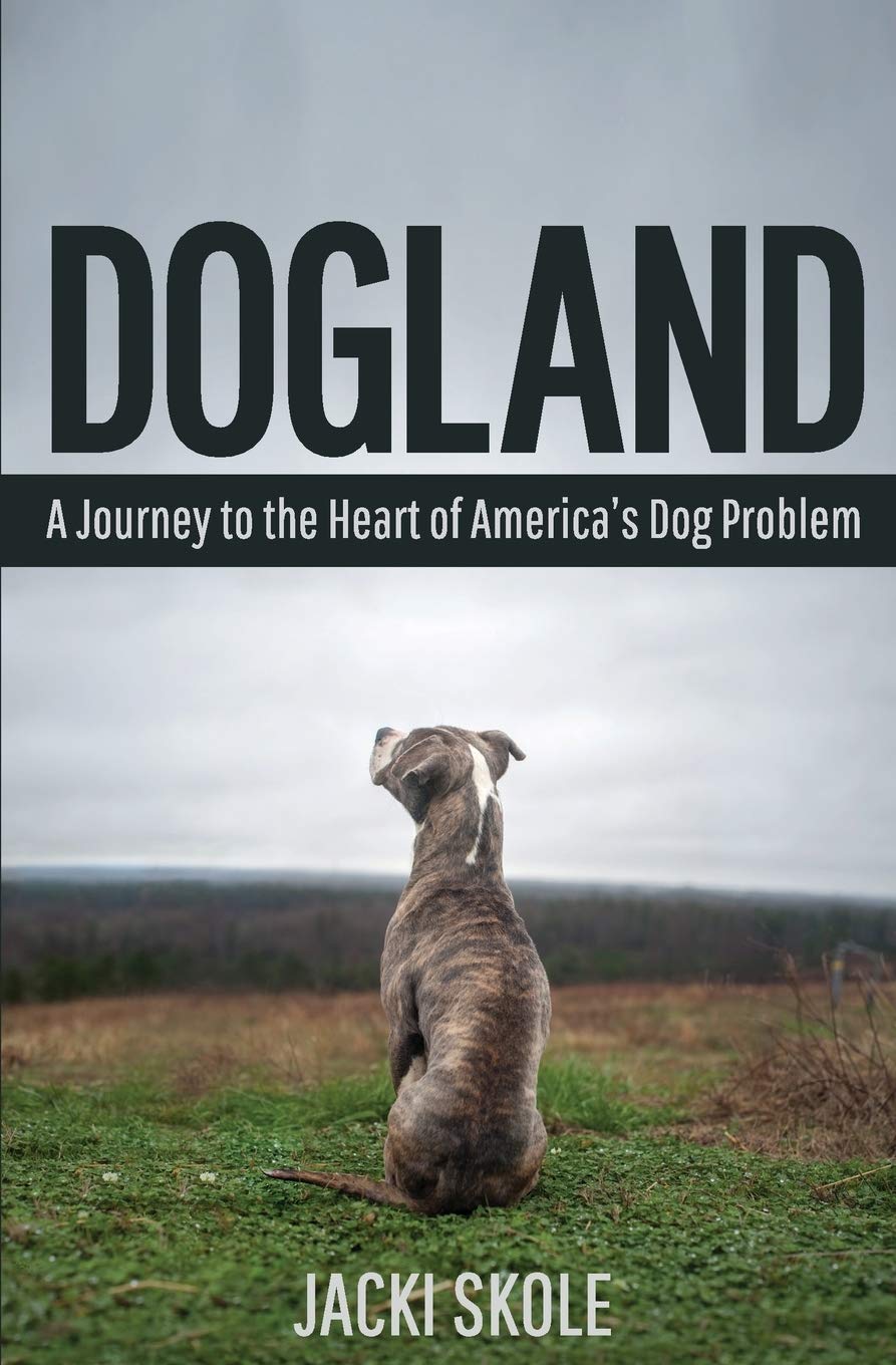 Dogland: A Journey to the Heart of America's Dog Problem,Used