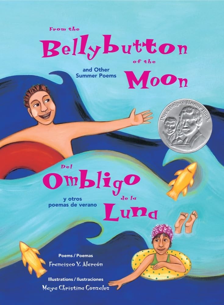 From the Bellybutton of the Moon: And Other Summer Poems / Del Ombligo de la Luna: Y Otros Poemas de Verano (The Magical Cycle o,Used