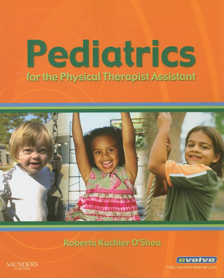 Pediatrics for the Physical Therapist Assistant,Used