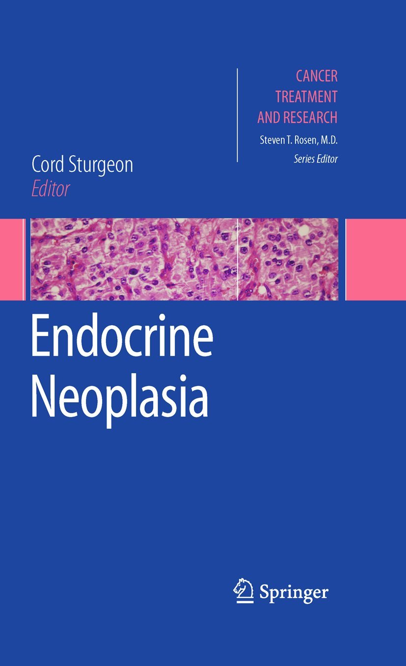 Endocrine Neoplasia (Cancer Treatment and Research, 153),Used