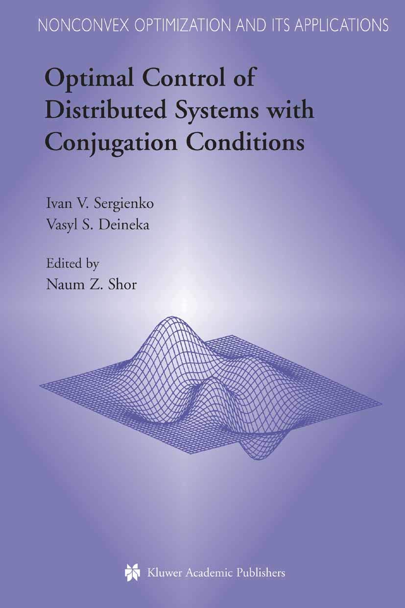 Optimal Control of Distributed Systems with Conjugation Conditions (Nonconvex Optimization and Its Applications, 75),Used