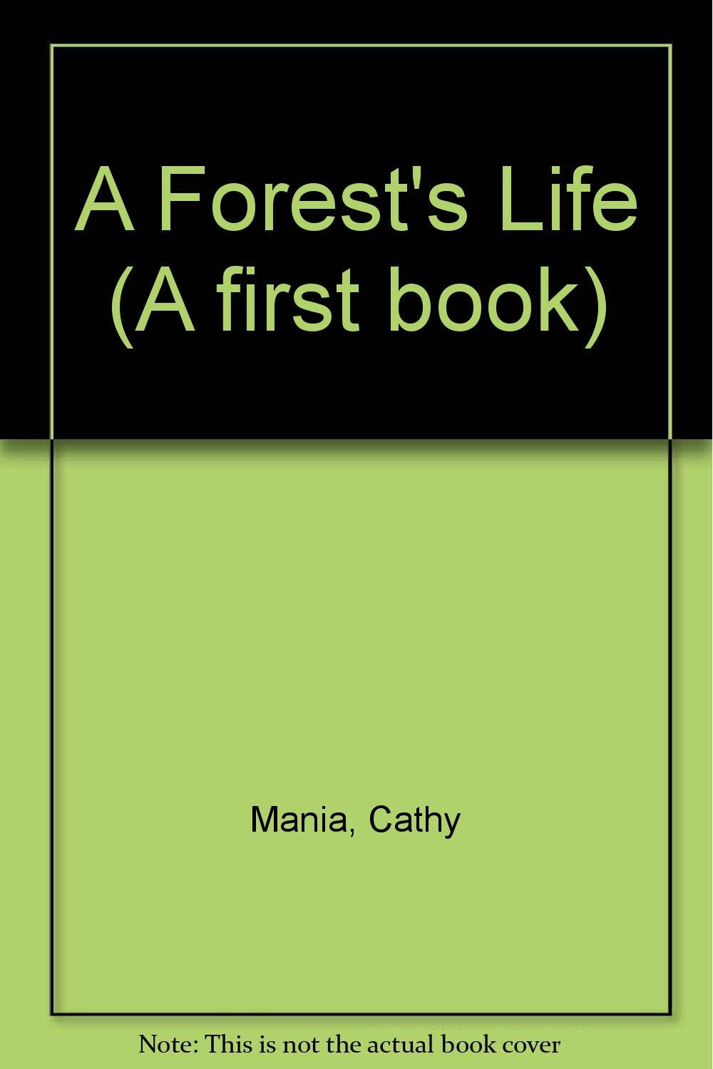 A Forest's Life: From Meadow to Mature Woodland (First Books Ecosystems),Used