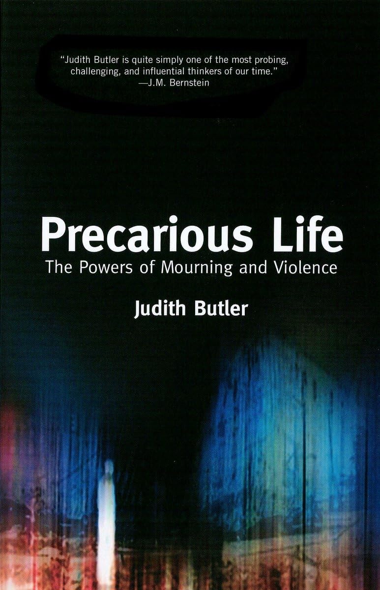 Precarious Life: The Powers Of Mourning And Violence