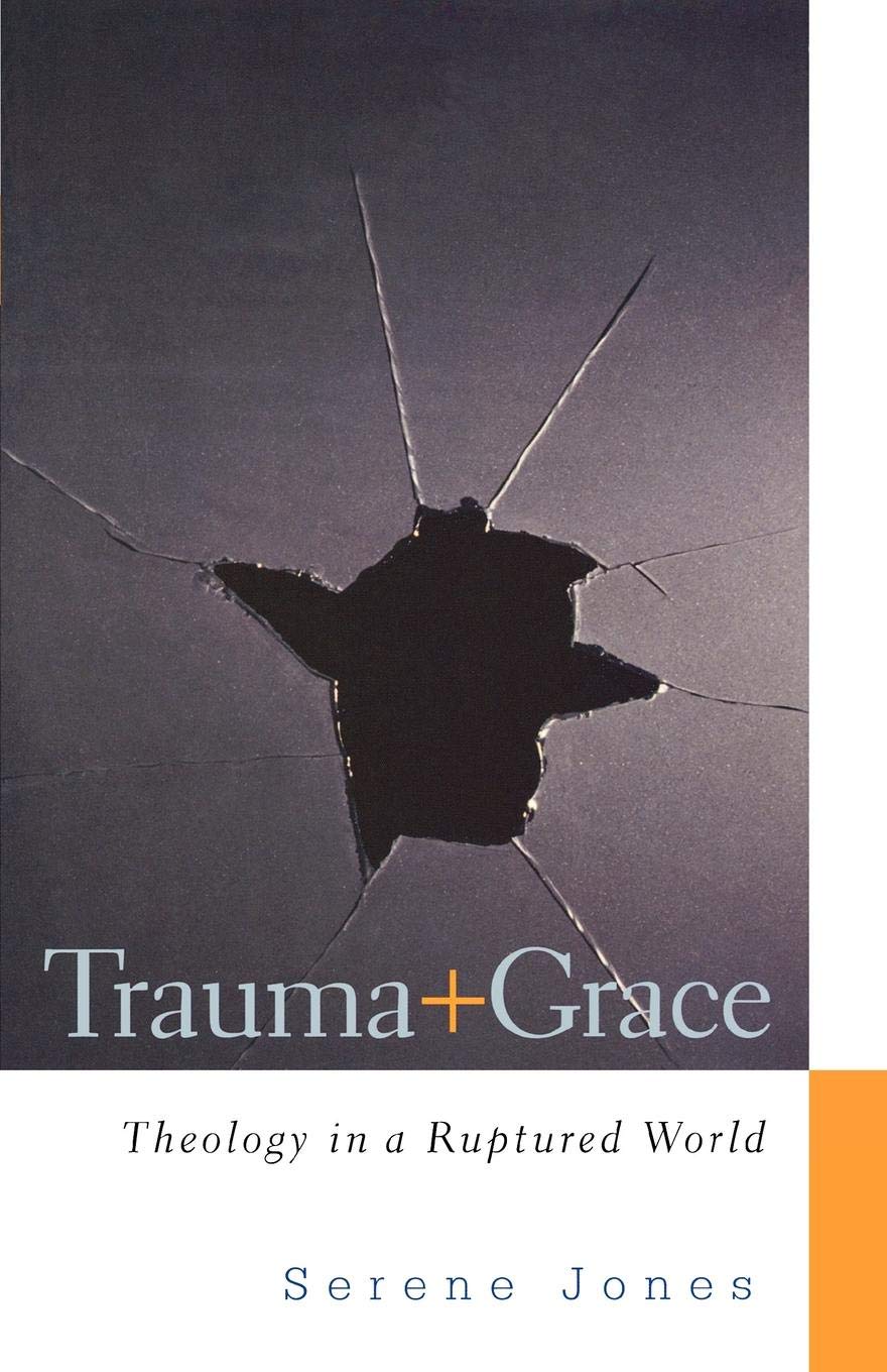 Trauma and Grace: Theology in a Ruptured World,Used