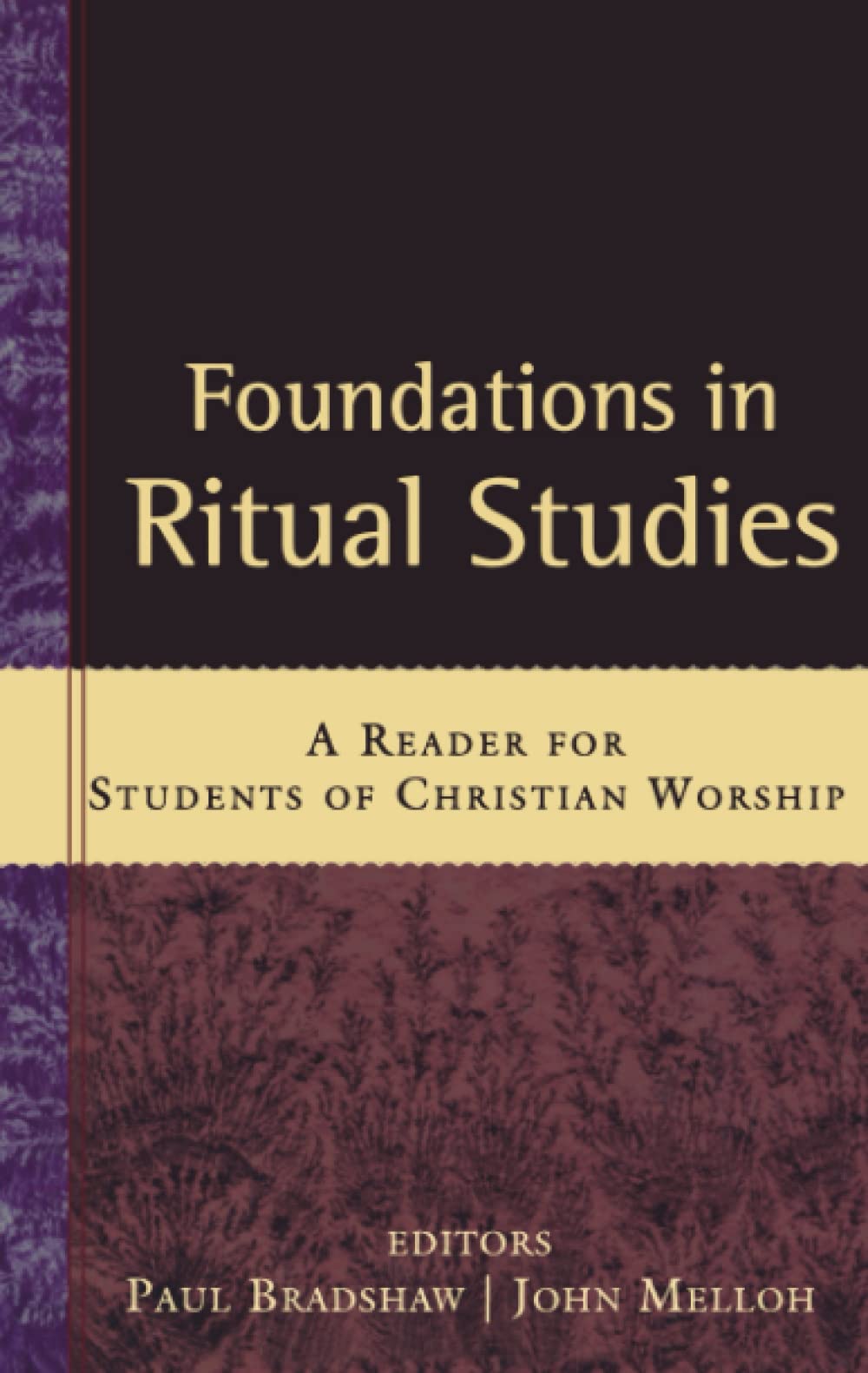 Foundations in Ritual Studies: A Reader for Students of Christian Worship,Used