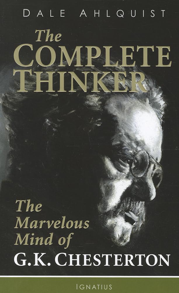The Complete Thinker: The Marvelous Mind of G.K. Chesterton,Used