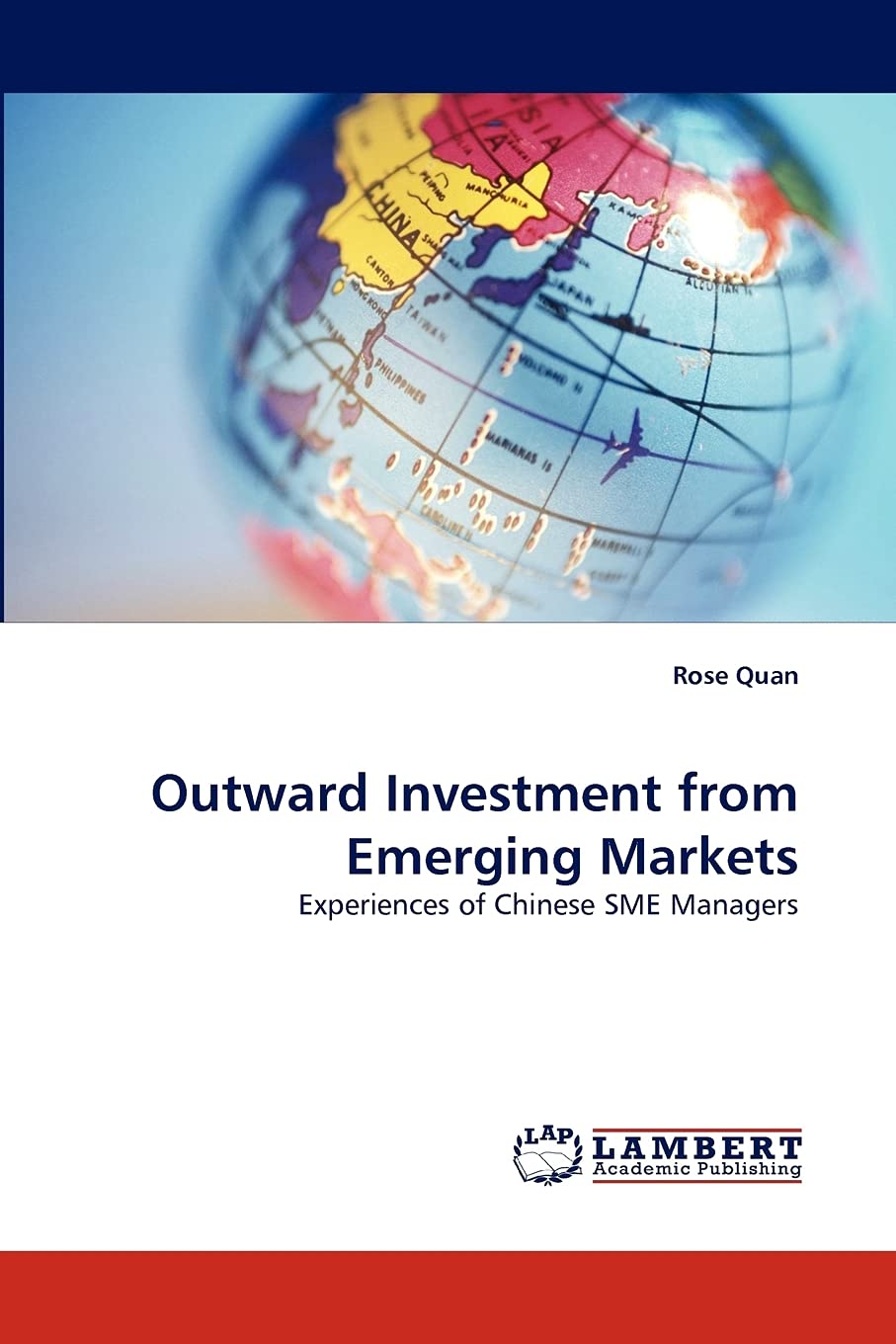 Outward Investment from Emerging Markets: Experiences of Chinese SME Managers,Used