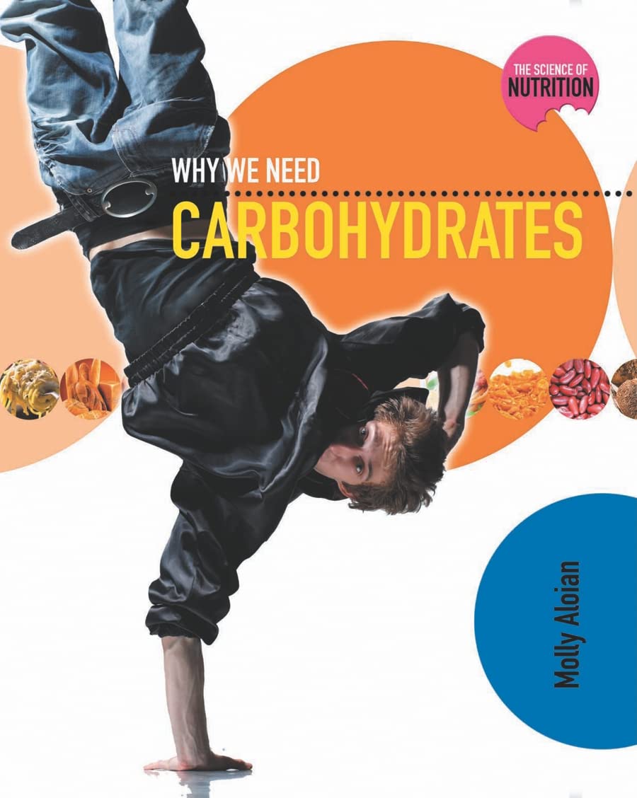 Why We Need Carbohydrates (Science of Nutrition),Used