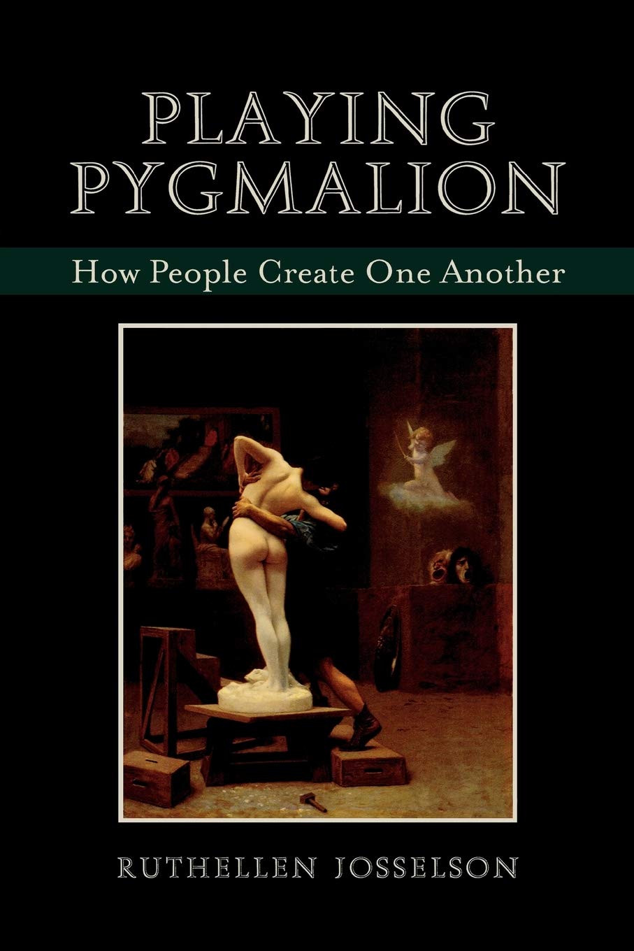Playing Pygmalion: How People Create One Another,Used