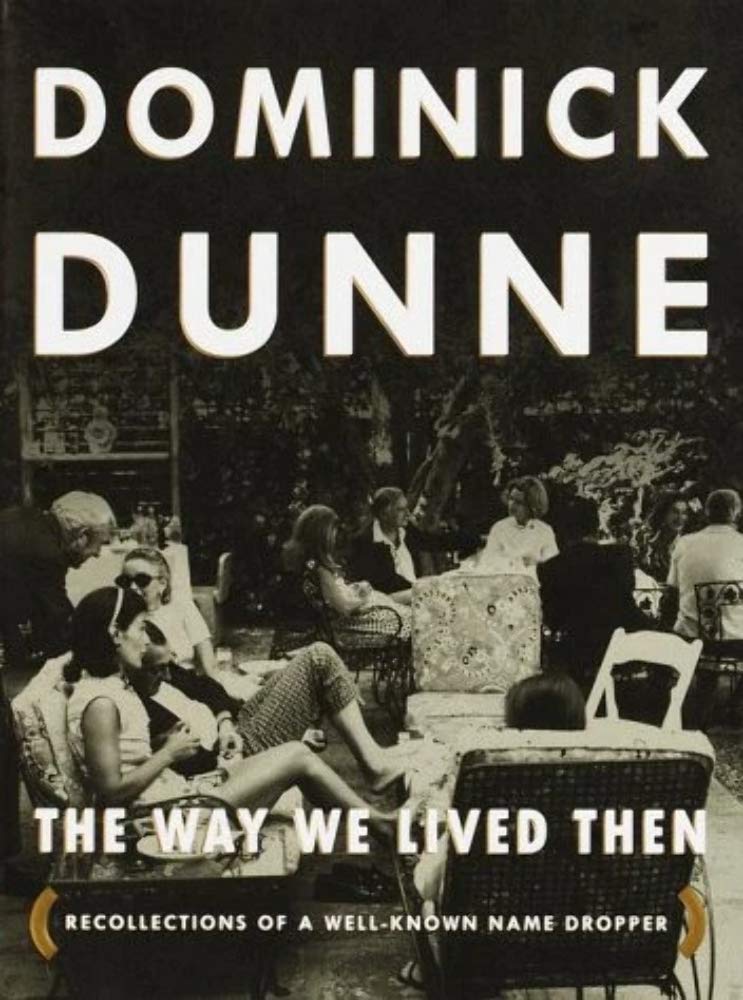 The Way We Lived Then : Recollections of a WellKnown Name Dropper,New