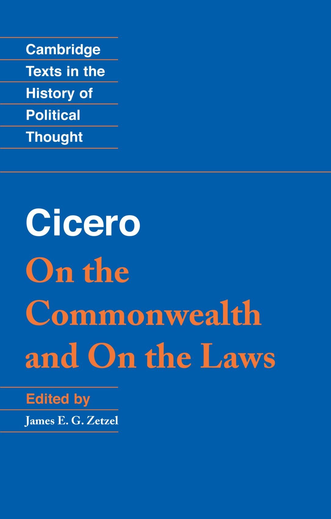 Cicero: On The Commonwealth And On The Laws (Cambridge Texts In The History Of Political Thought)