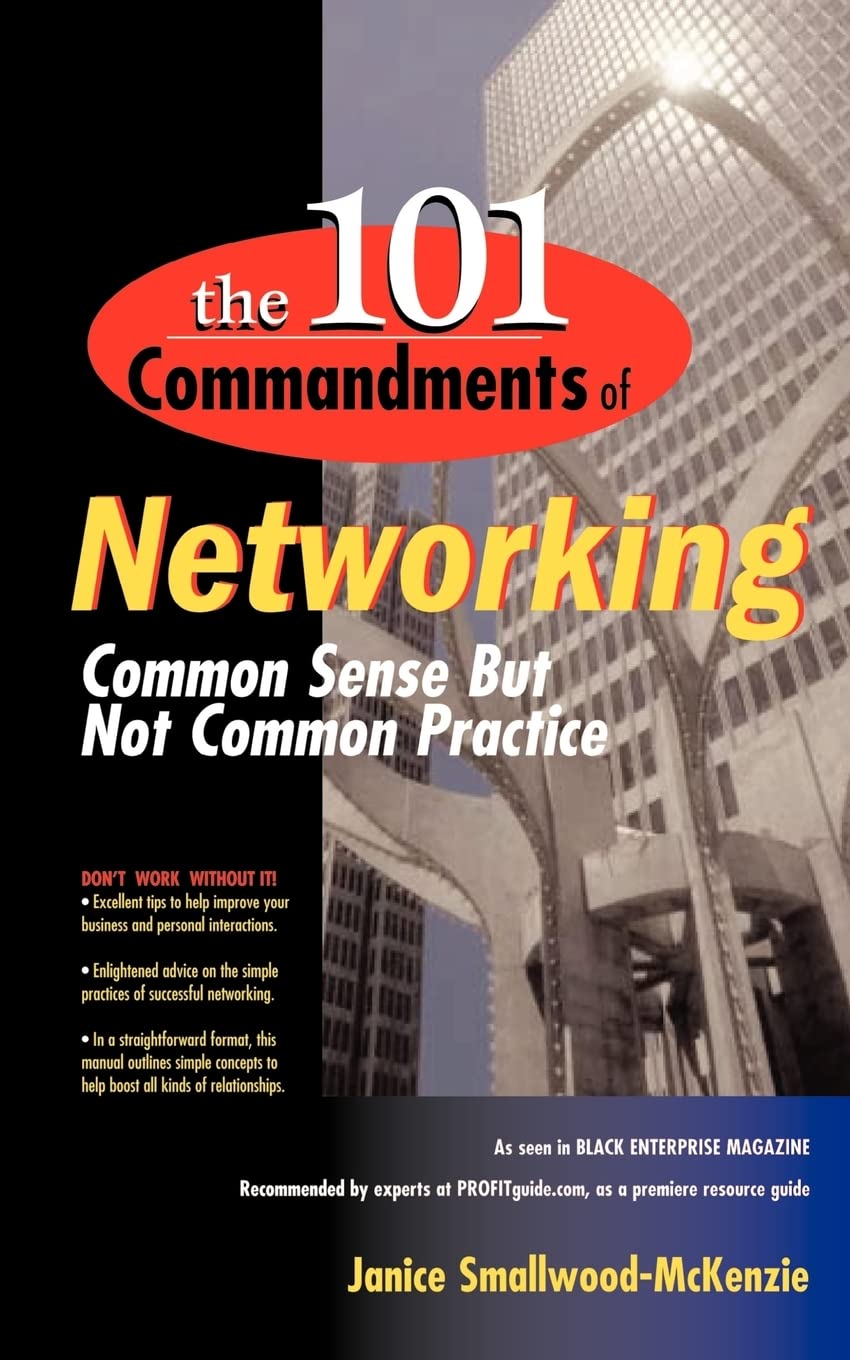 The 101 Commandments of Networking: Common Sense But Not Common Practice,Used