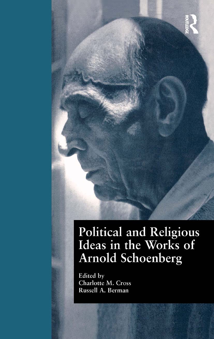 Political And Religious Ideas In The Works Of Arnold Schoenberg (Border Crossings),Used