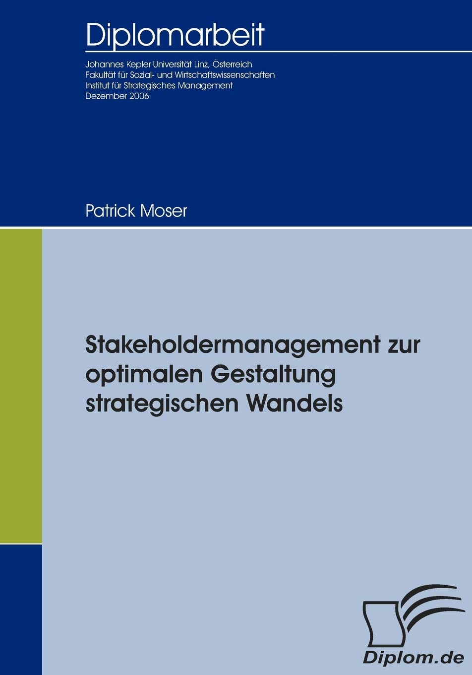 Stakeholdermanagement zur optimalen Gestaltung strategischen Wandels (German Edition),Used
