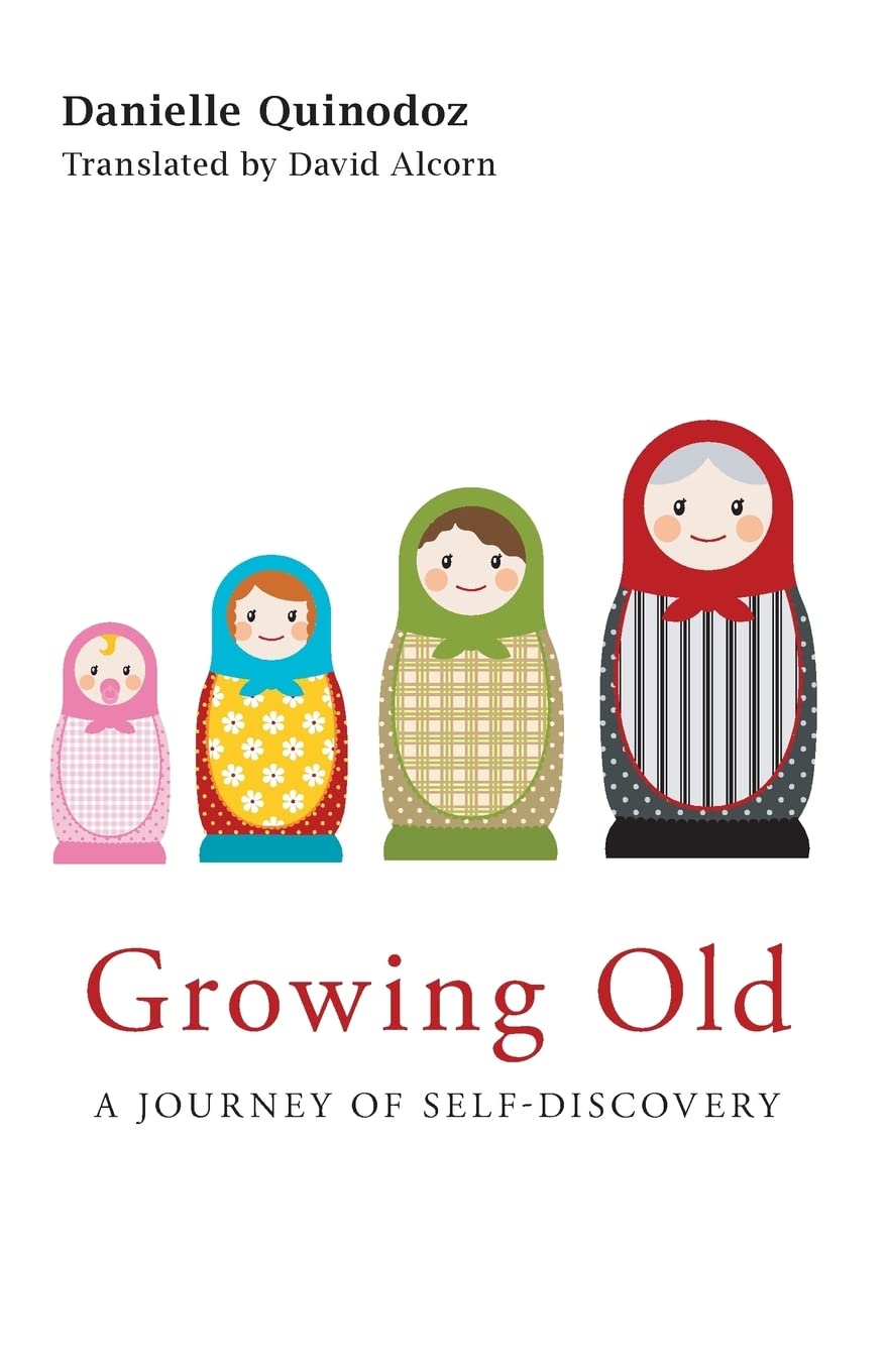 Growing Old: A Journey of SelfDiscovery,Used