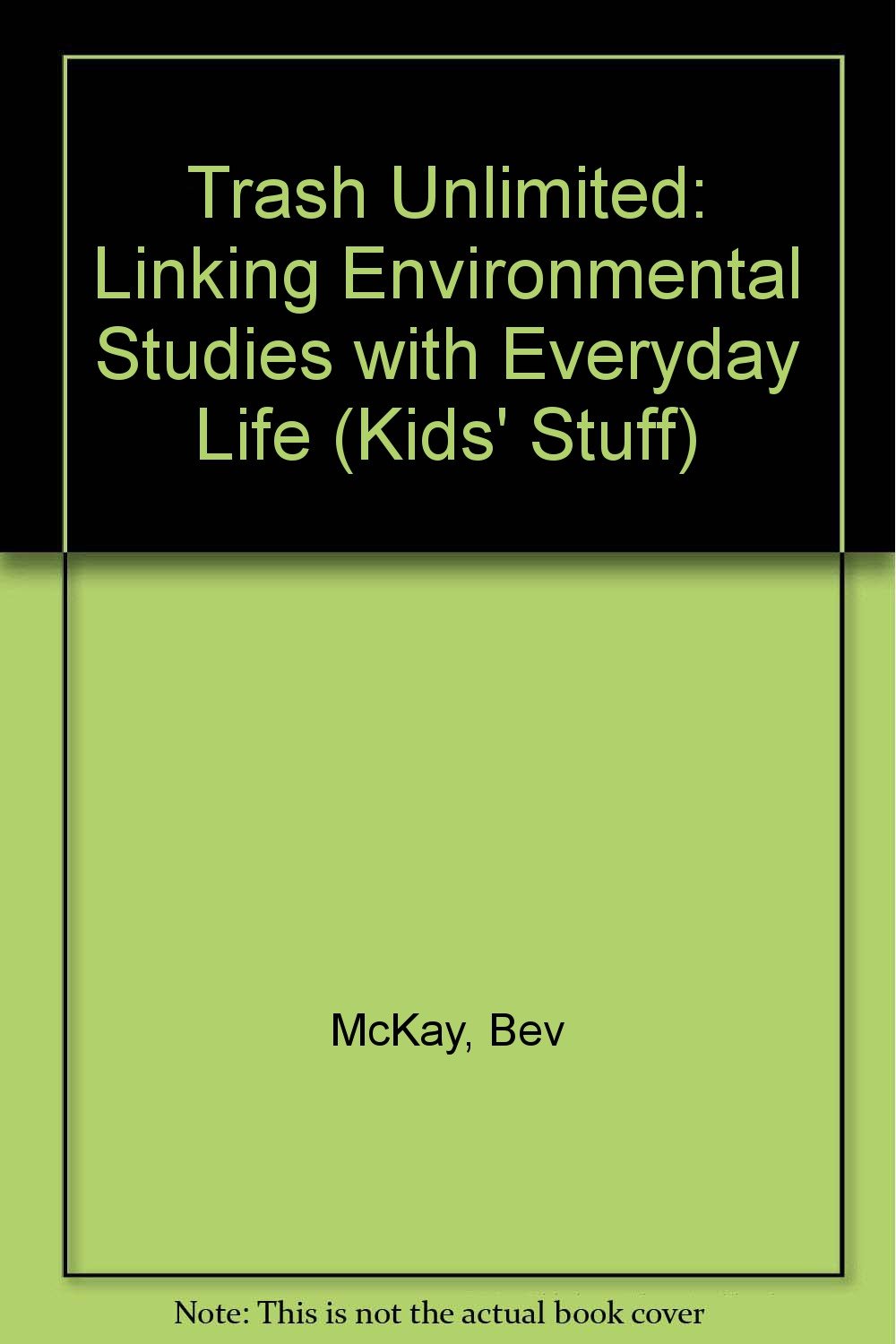Trash Unlimited: Linking Environmental Studies With Everyday Life,Used