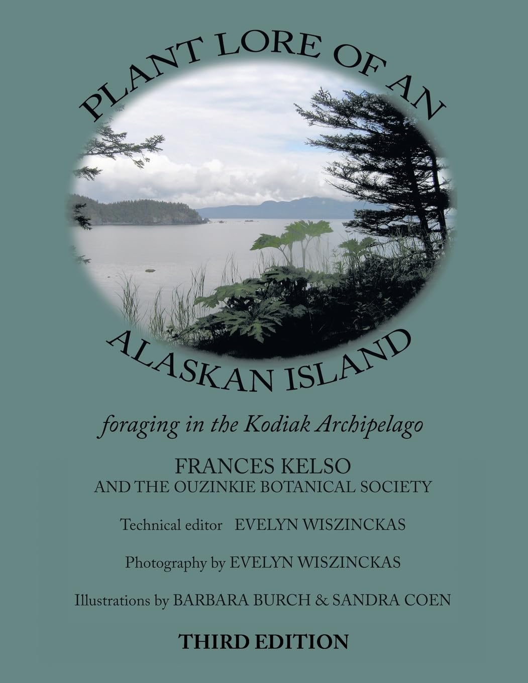Plant Lore Of An Alaskan Island: Foraging In The Kodiak Archipelago,Used