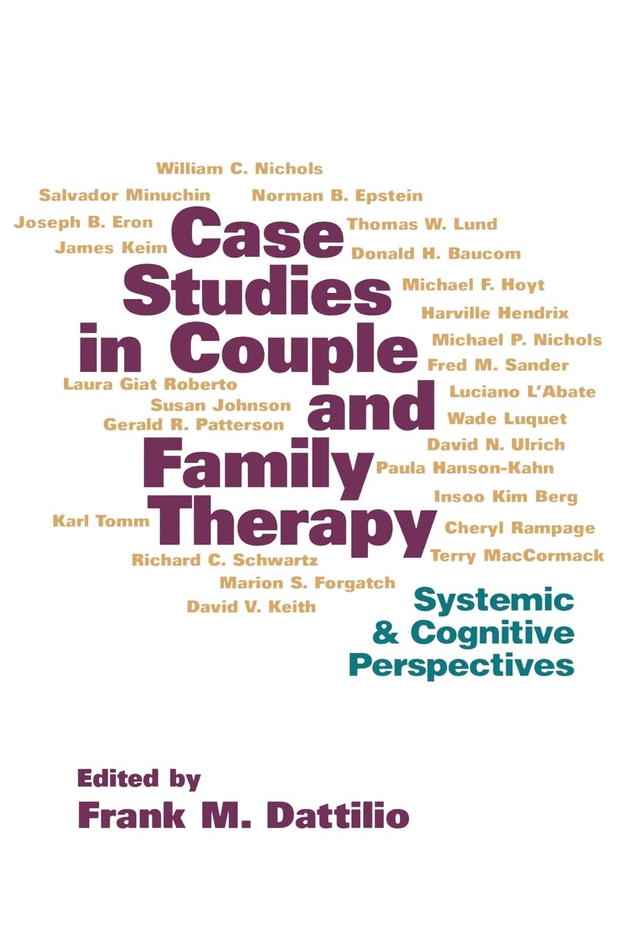 Case Studies in Couple and Family Therapy: Systemic and Cognitive Perspectives (The Guilford Family Therapy Series),New