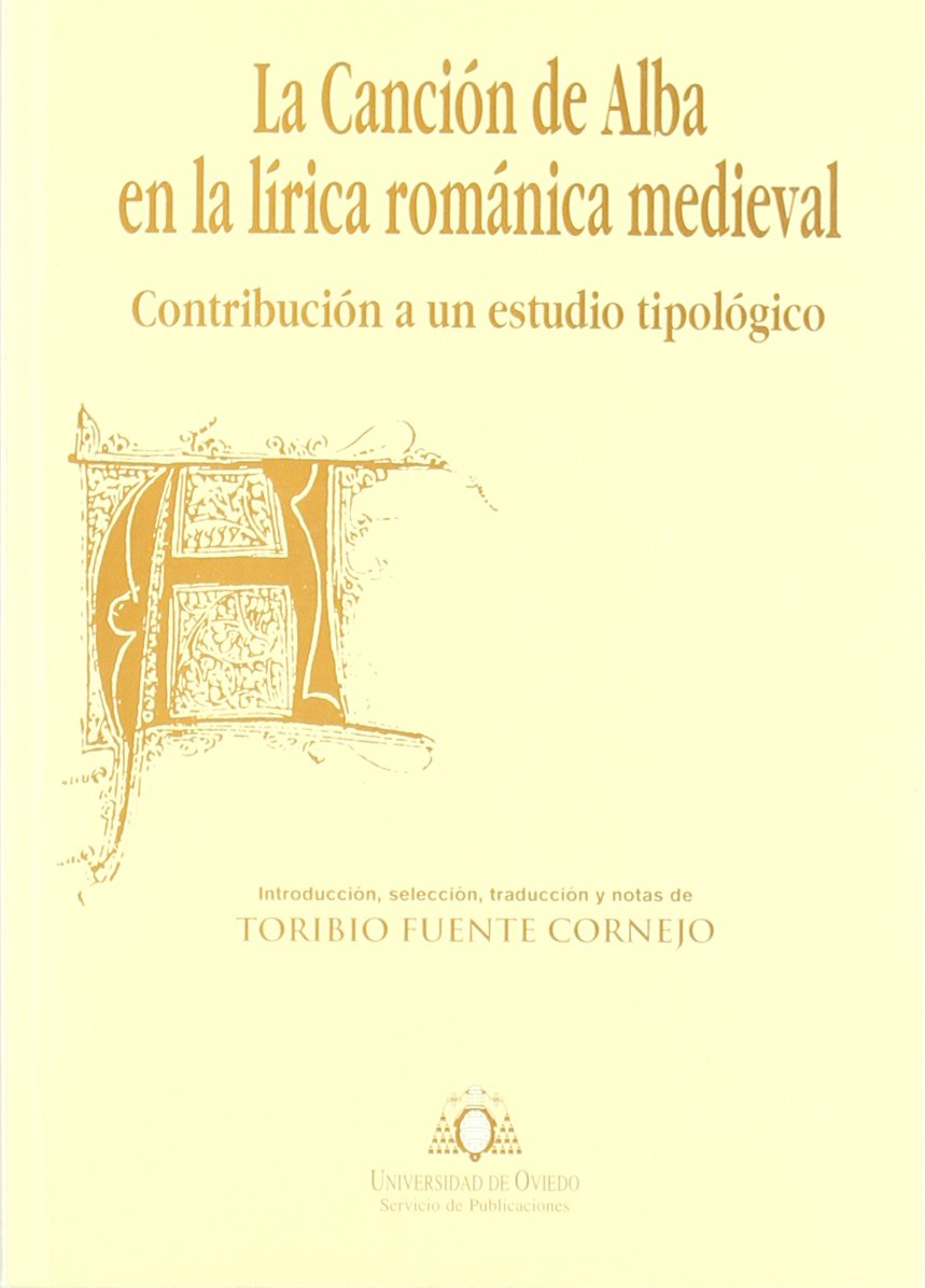 La cancin de AlBC en la lrica romnica medieval. Contribucin a un estudio tipolgico (Spanish Edition),Used