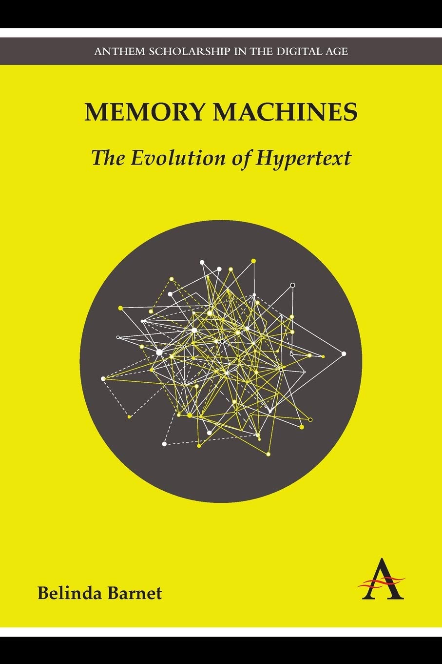 Memory Machines: The Evolution of Hypertext (Anthem Scholarship in the Digital Age),Used