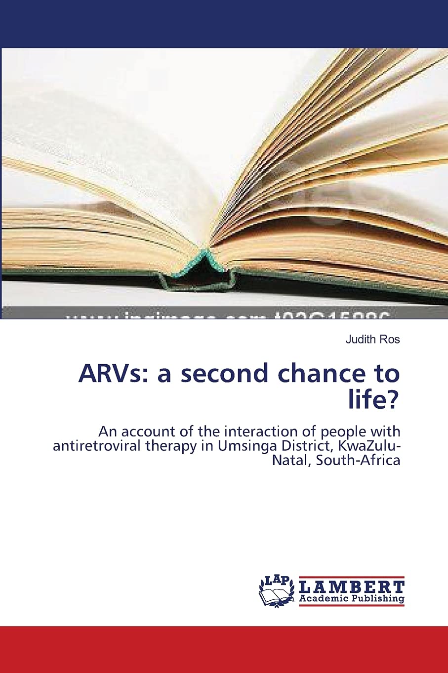 ARVs: a second chance to life?: An account of the interaction of people with antiretroviral therapy in Umsinga District, KwaZulu,Used