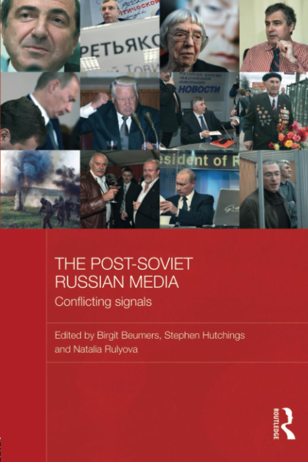 The PostSoviet Russian Media: Conflicting Signals (BASEES/Routledge Series on Russian and East European Studies),Used