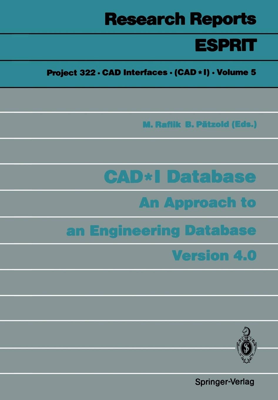 Cad*I Database: An Approach To An Engineering Database Version 4.0 (Research Reports Esprit, 5),Used