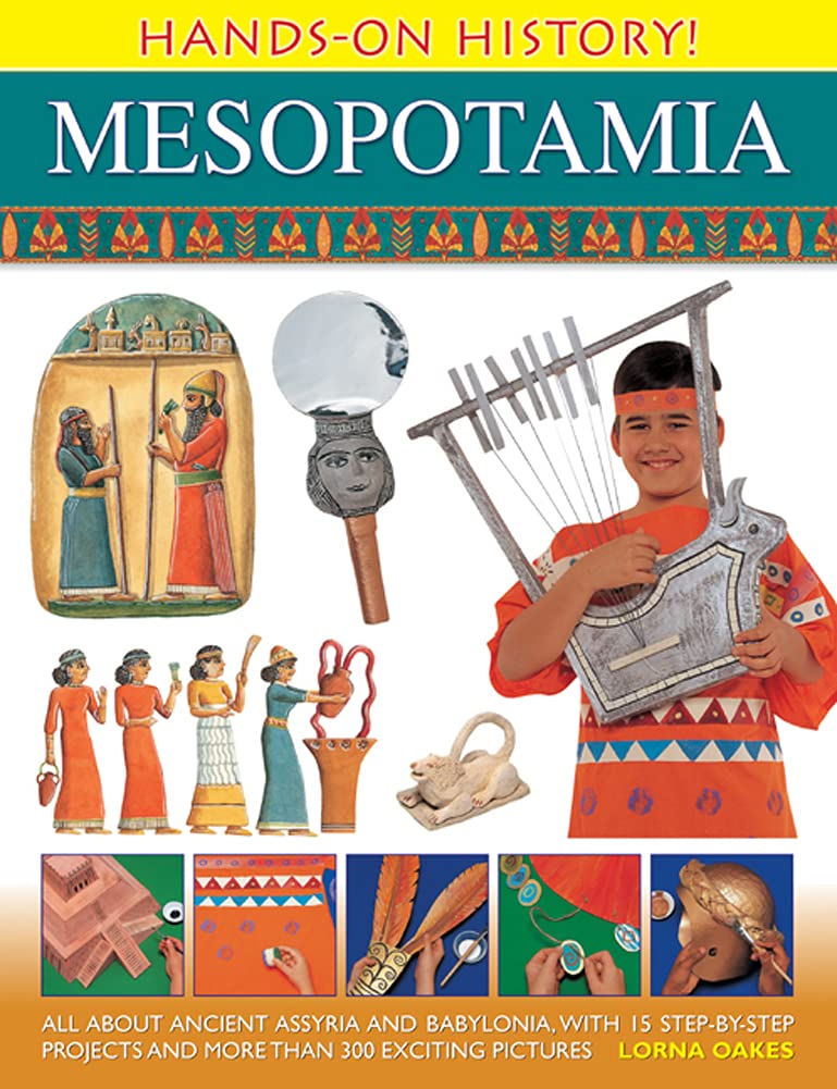 HandsOn History Mesopotamia: All about ancient Assyria and Babylonia, with 15 stepbystep projects and more than 300 exciting ,Used