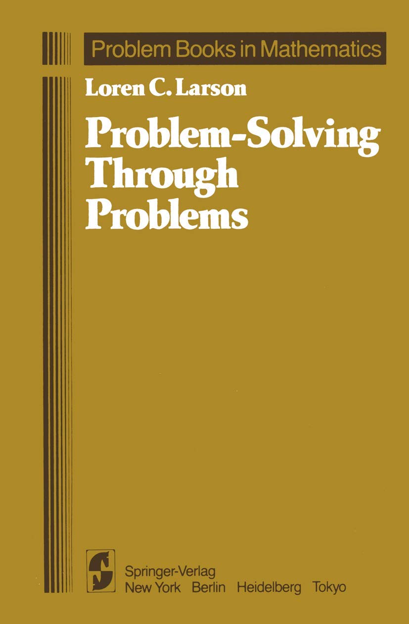 ProblemSolving Through Problems (Problem Books in Mathematics),New