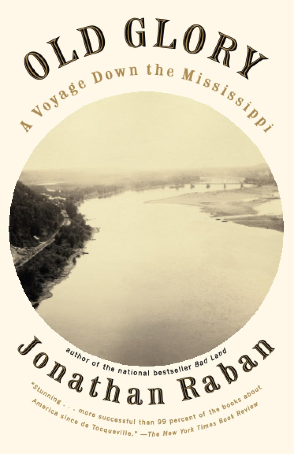 Old Glory : A Voyage Down the Mississippi,Used