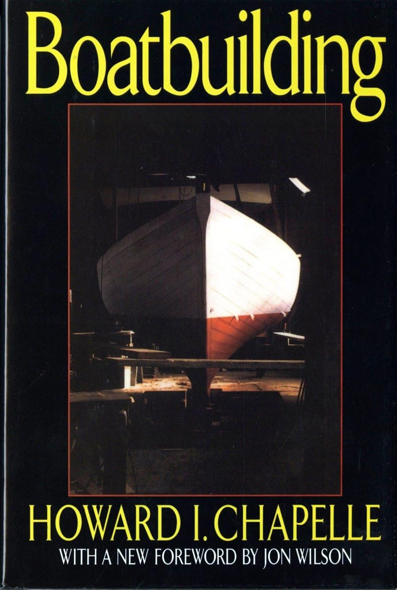 Boatbuilding: A Complete Handbook of Wooden Boat Construction,New