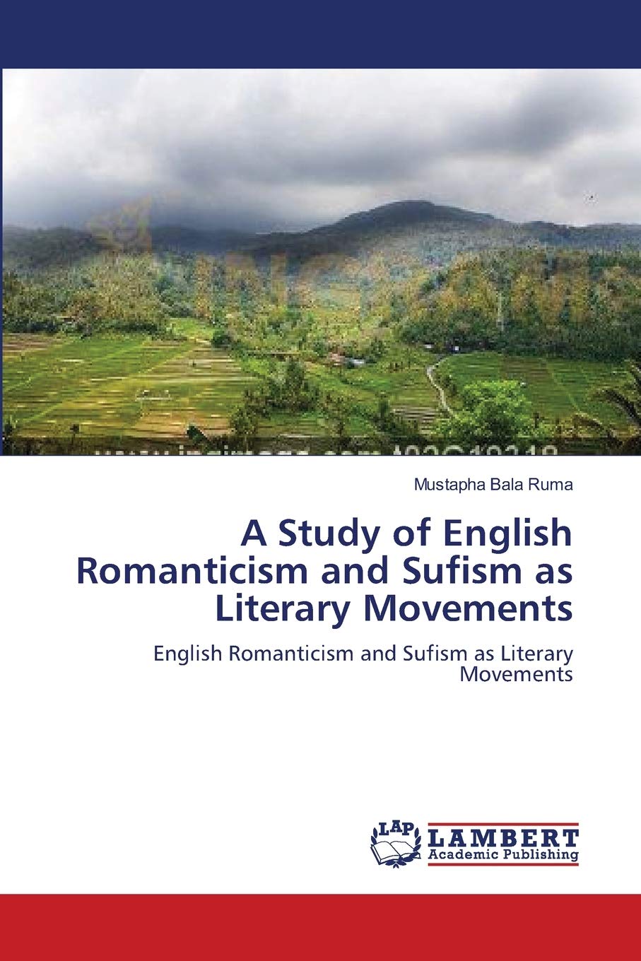 A Study of English Romanticism and Sufism as Literary Movements: English Romanticism and Sufism as Literary Movements,Used