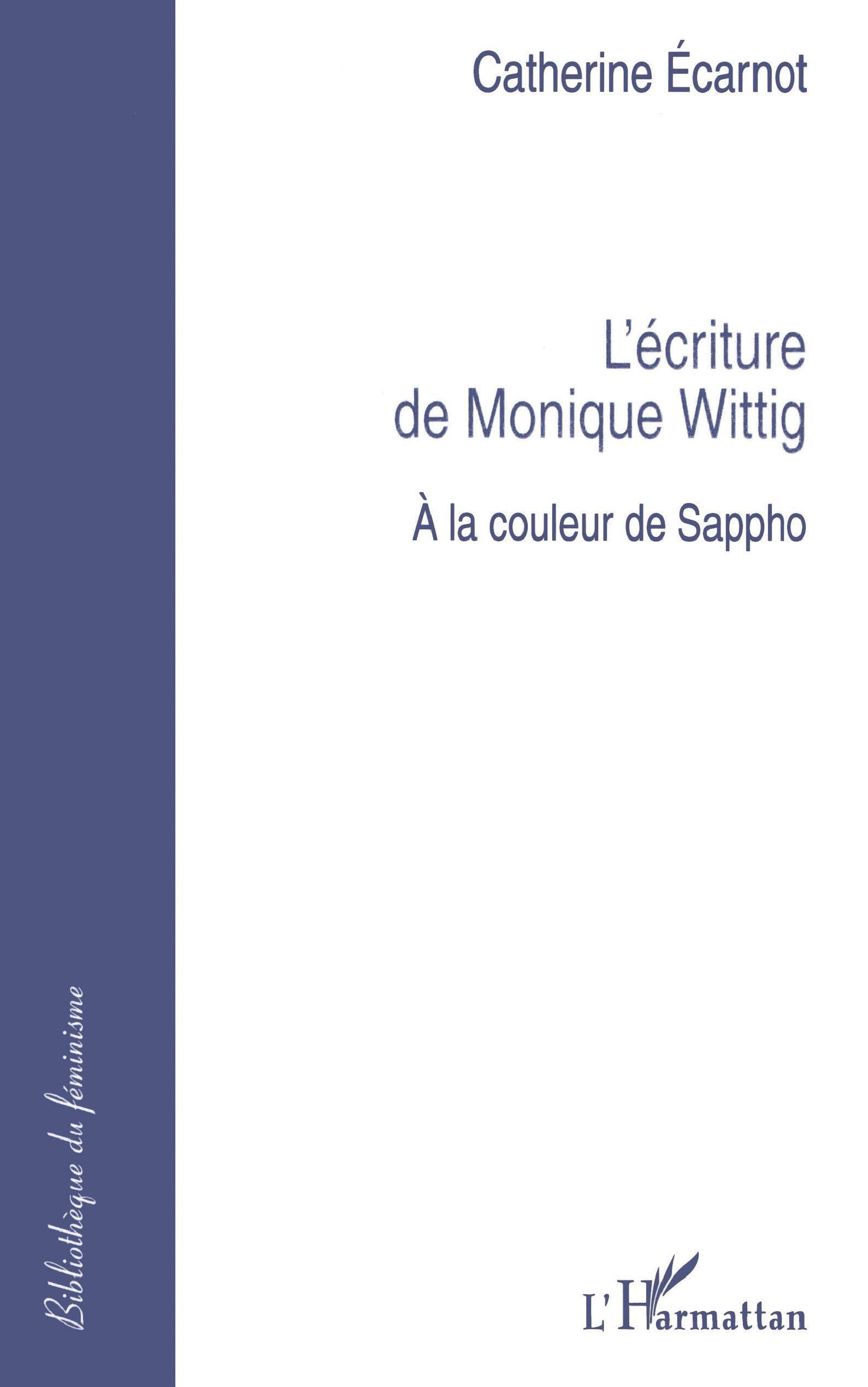 ECRITURE DE MONIQUE WITTIG A LA COULEUR DE SAPPHO,Used