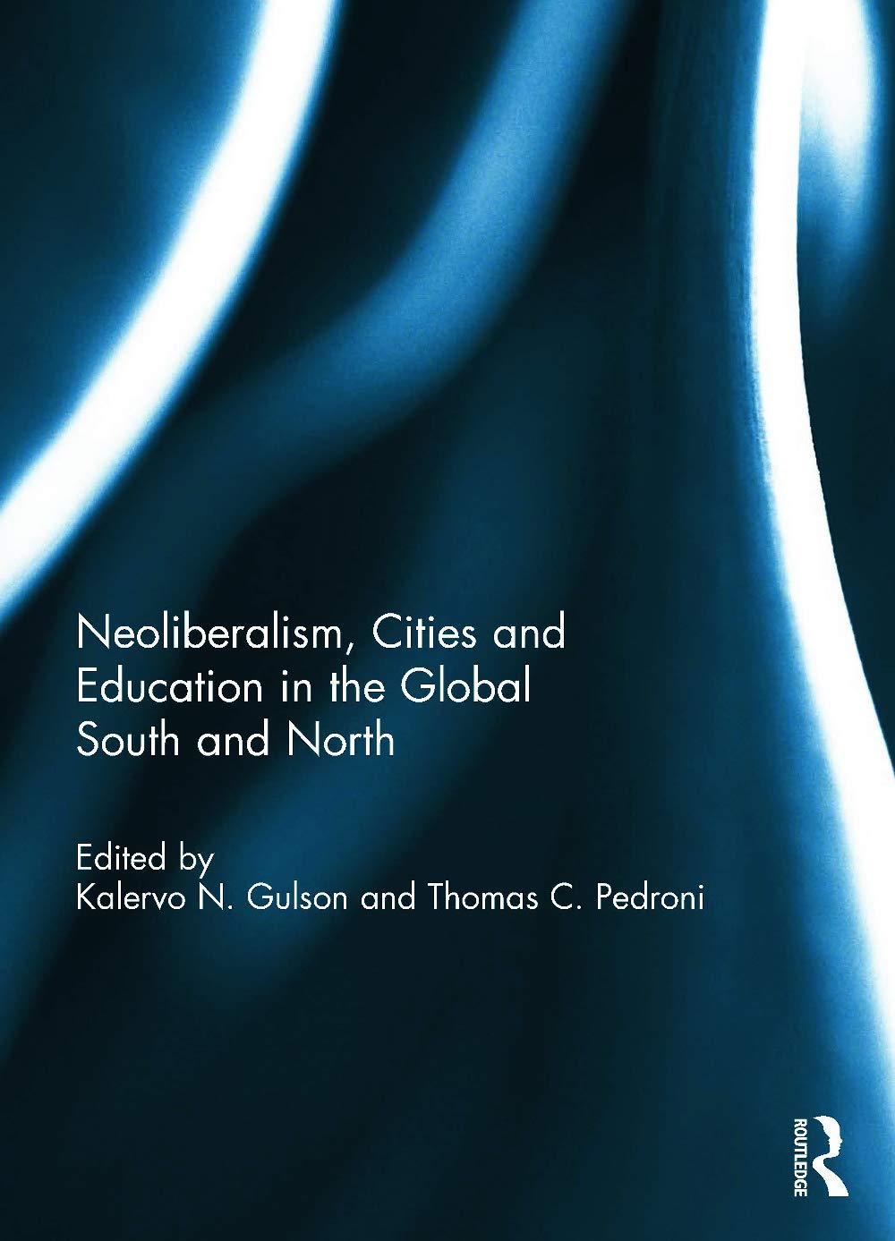 Neoliberalism, Cities and Education in the Global South and North,Used