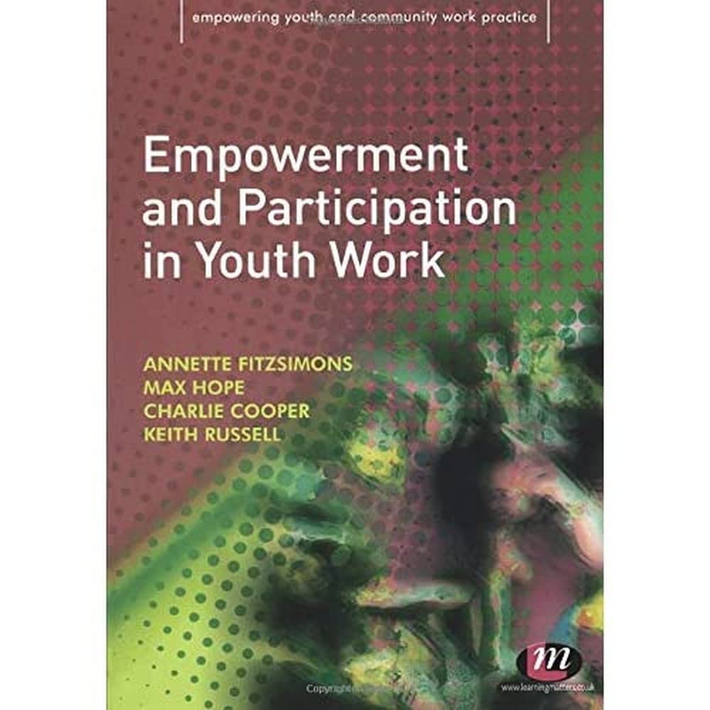 Empowerment and Participation in Youth Work (Empowering Youth and Community Work PracticeLM Series),Used