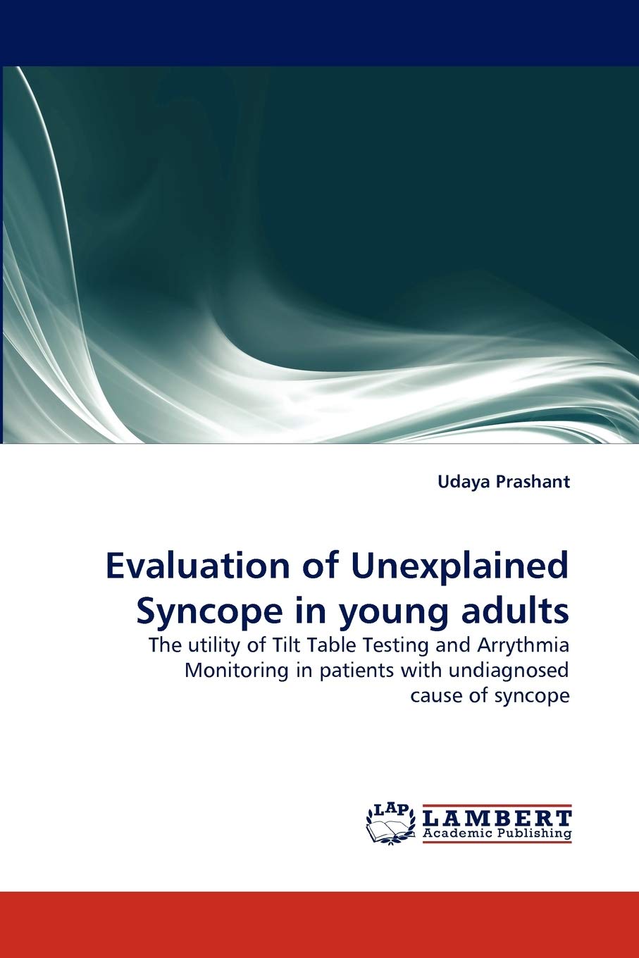 Evaluation of Unexplained Syncope in young adults: The utility of Tilt Table Testing and Arrythmia Monitoring in patients with u,Used