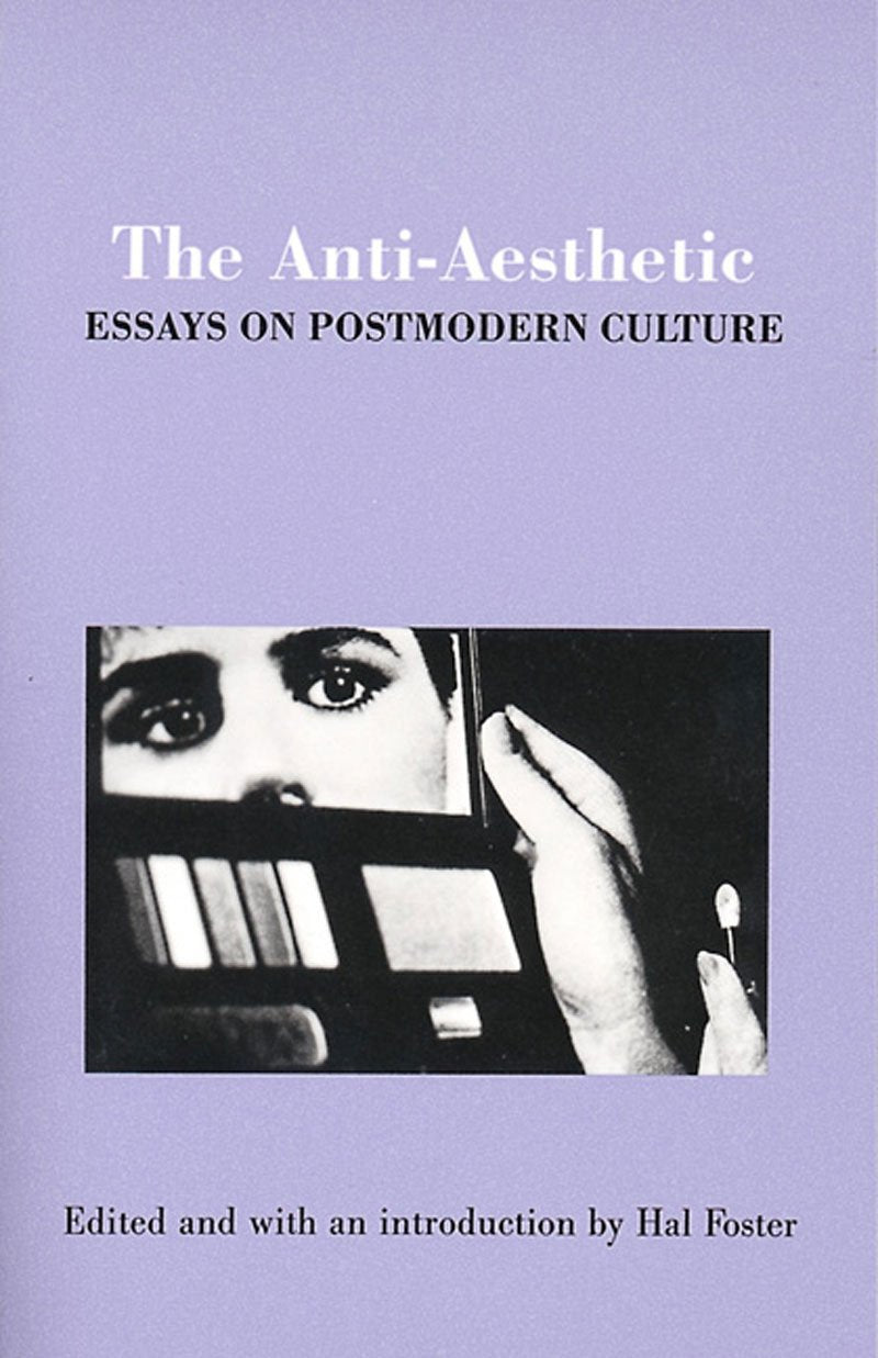 The AntiAesthetic: Essays on Postmodern Culture,Used