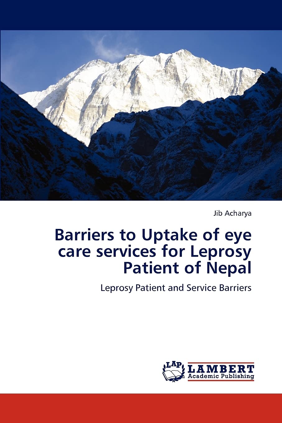 Barriers to Uptake of eye care services for Leprosy Patient of Nepal: Leprosy Patient and Service Barriers,Used