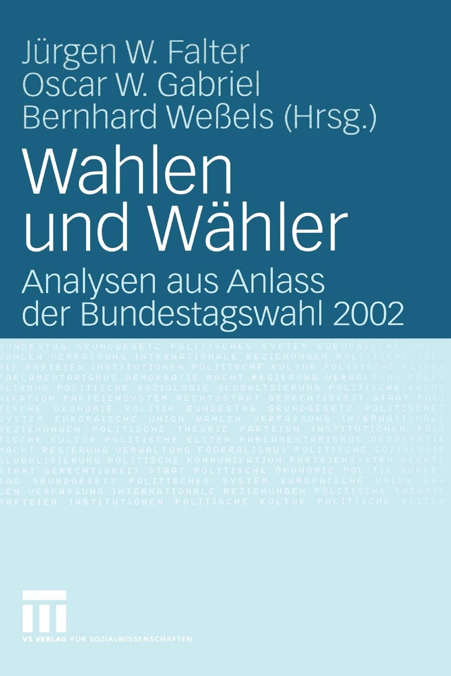 Wahlen und Whler: Analysen aus Anlass der Bundestagswahl 2002 (German Edition),Used