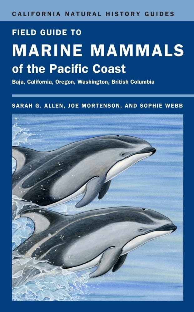Field Guide to Marine Mammals of the Pacific Coast (Volume 100) (California Natural History Guides),Used