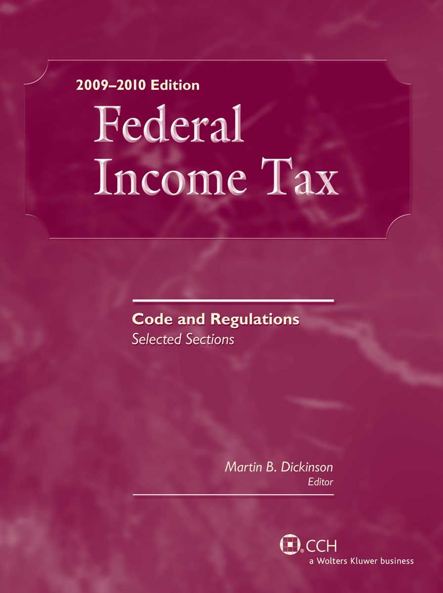 Federal Income Tax: Code And Regulations: Selected Sections, 20092010,Used