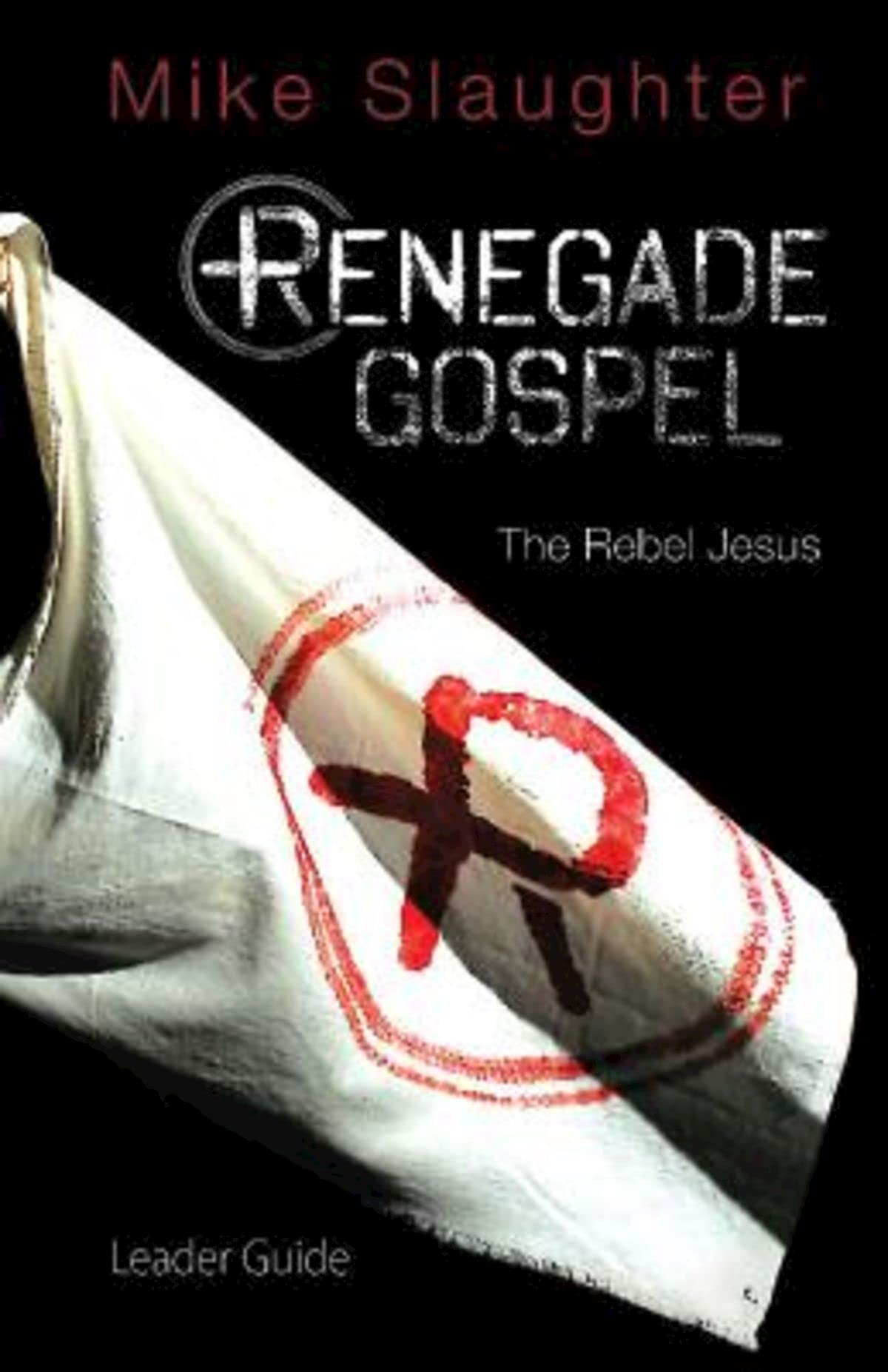 Renegade Gospel Leader Guide: The Rebel Jesus (Renegade Gospel series),Used
