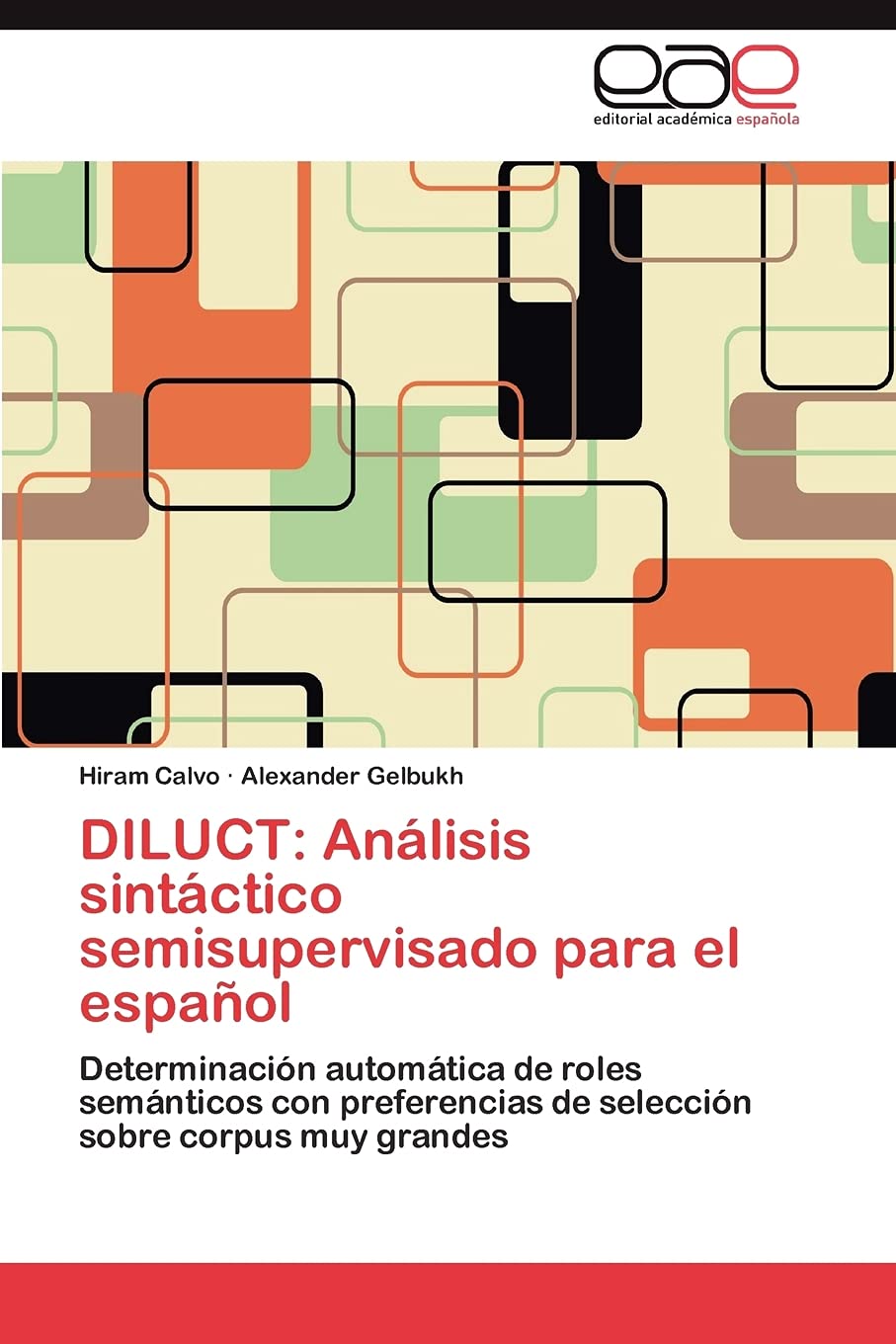 DILUCT: Anlisis sintctico semisupervisado para el espaol: Determinacin automtica de roles semnticos con preferencias d,Used