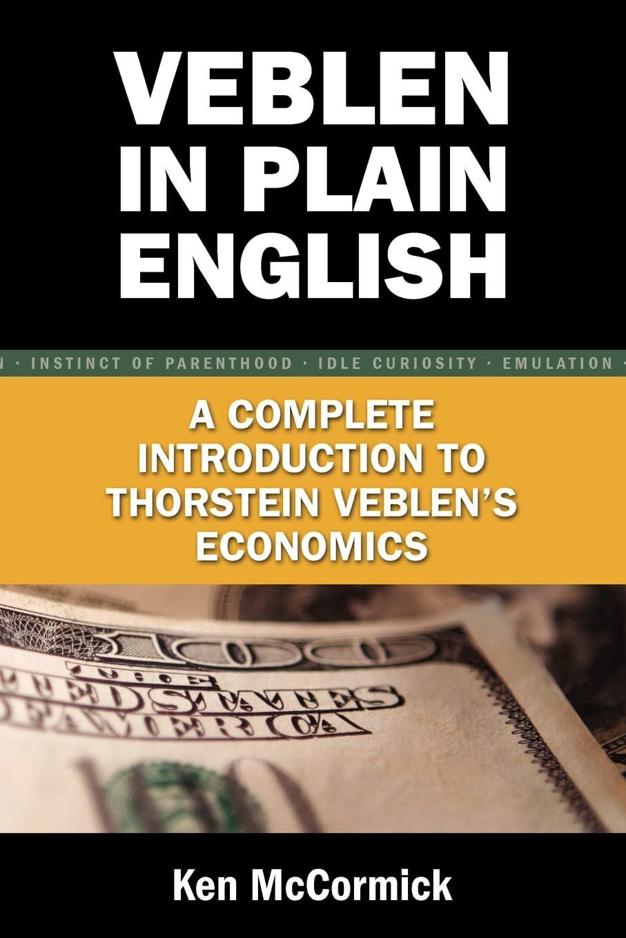 Veblen in Plain English: A Complete Introduction to Thorstein Veblen's Economics,Used