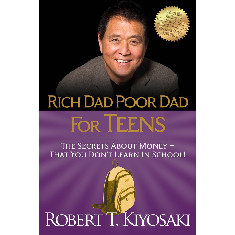 Rich Dad Poor Dad For Teens: The Secrets About Money That You Don'T Learn In School,New