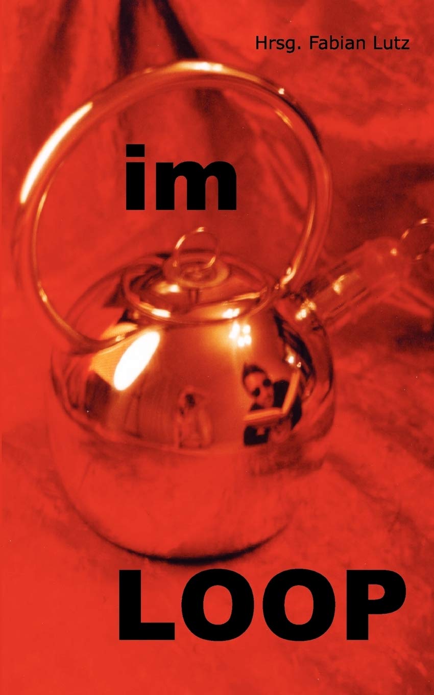 Im Loop: Texte aus dem deutschen Netz 1999 2006 (German Edition),Used